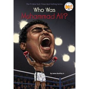 Who Was Muhammad Ali? -- James Buckley
